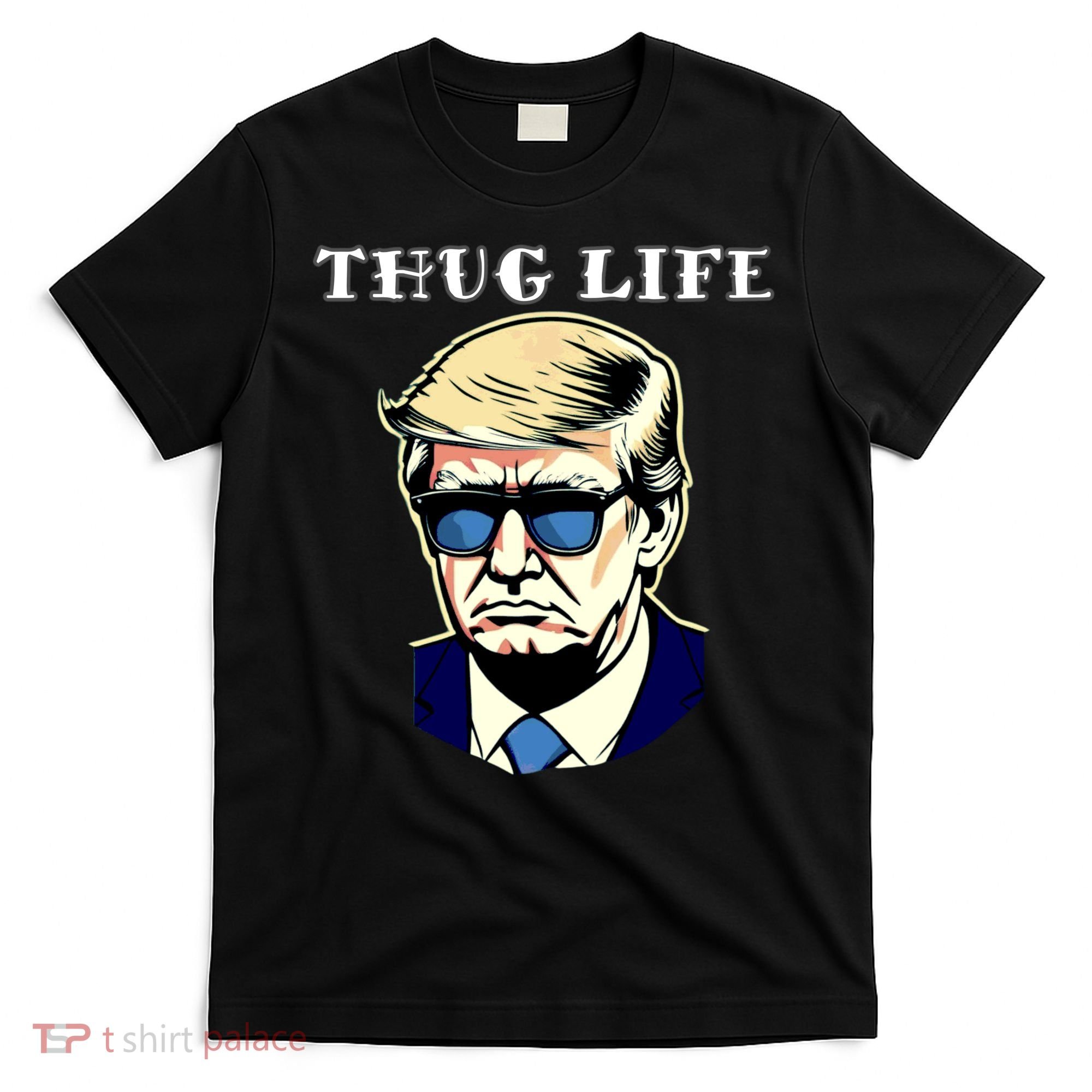 Trump Thug Life T-Shirt