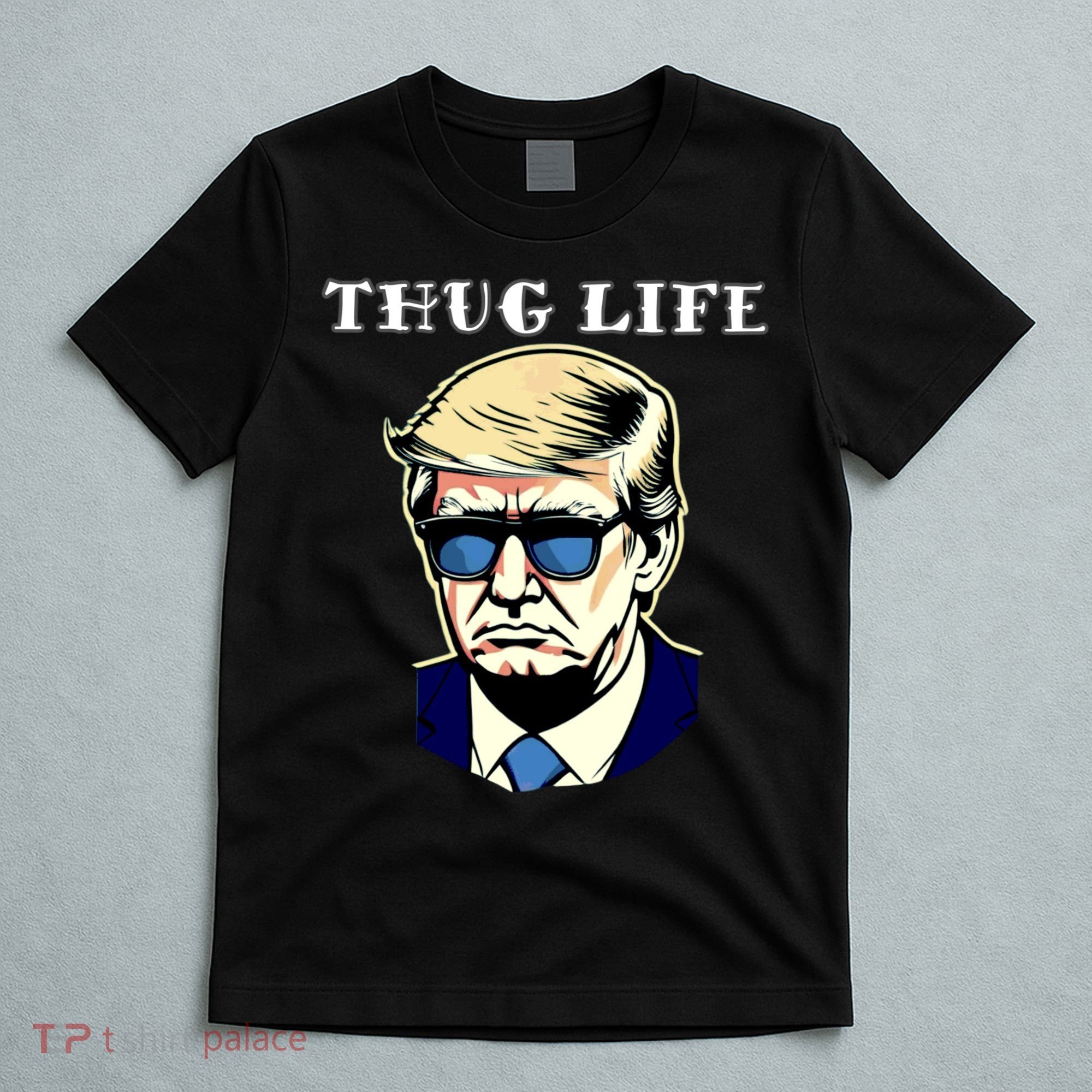 Trump Thug Life T-Shirt