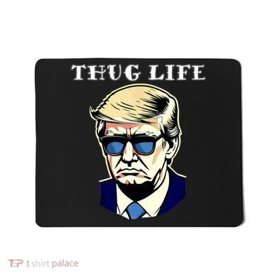 Trump Thug Life Mousepad