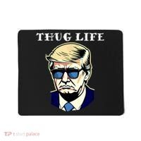 Trump Thug Life Mousepad thumb 0