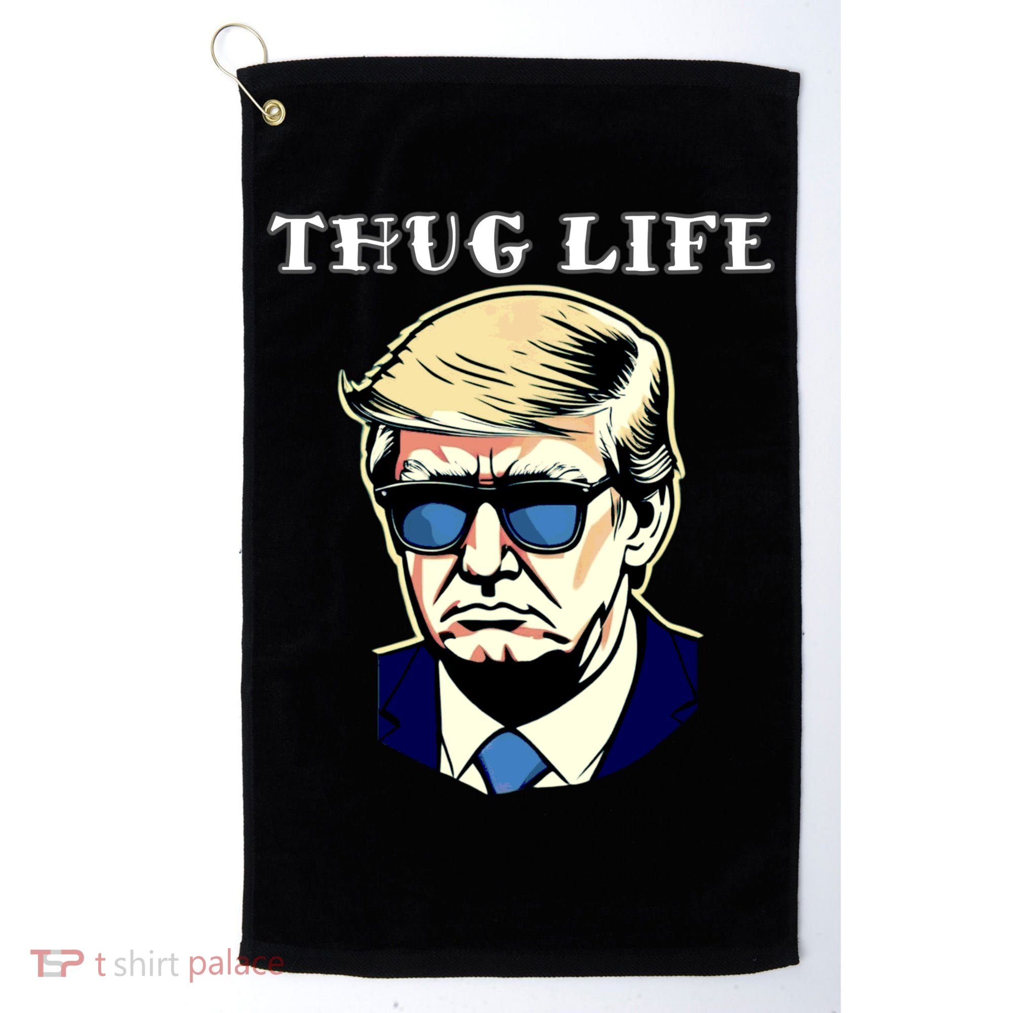 Trump Thug Life Golf Towel