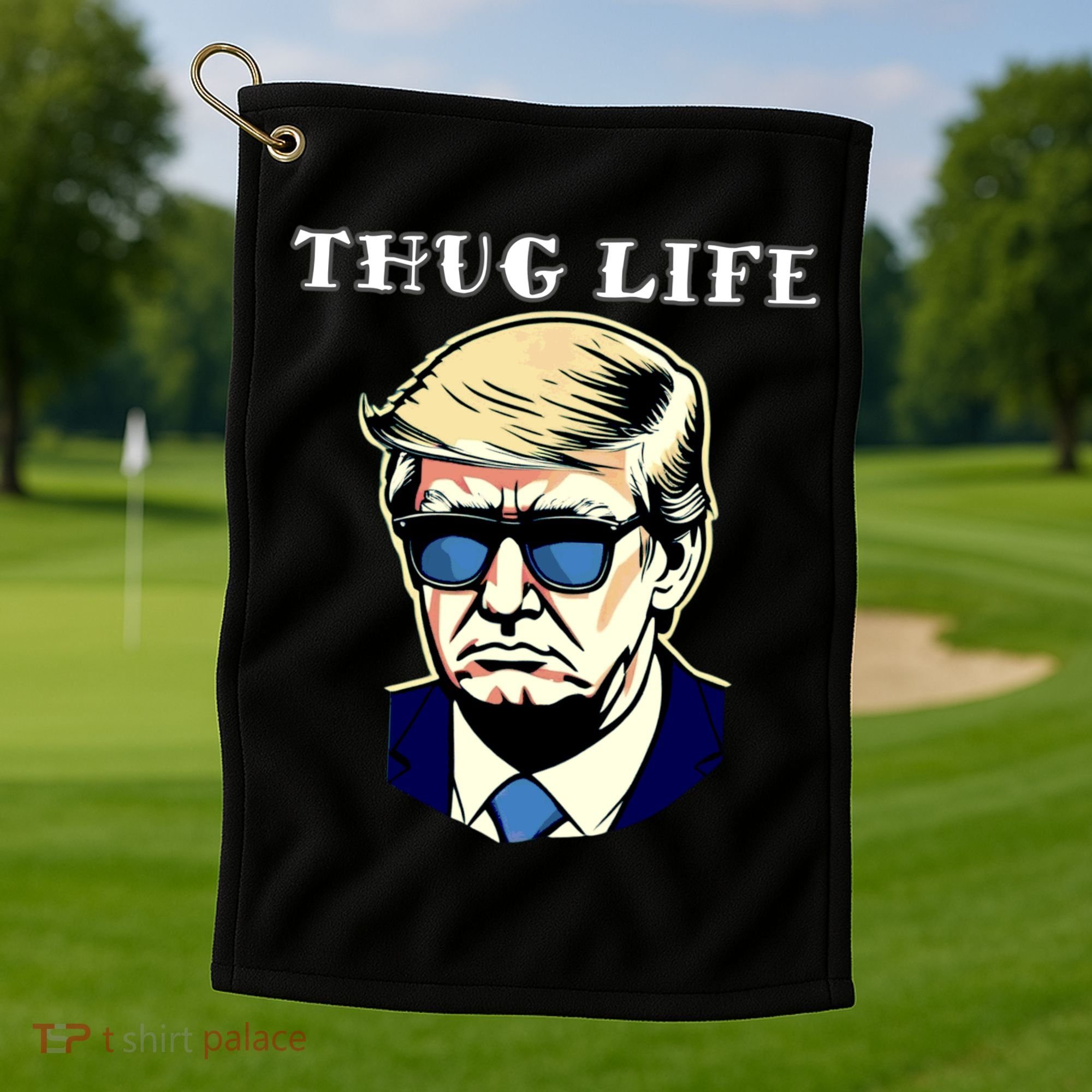 Trump Thug Life Golf Towel