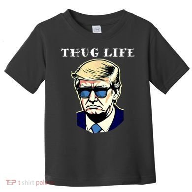Trump Thug Life Toddler T-Shirt