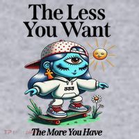 Thirdeyekingdom The Less You Want The More You Have Women's Sweatshirt thumb 2