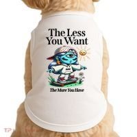 Thirdeyekingdom The Less You Want The More You Have Doggie Tank thumb 0