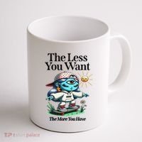 Thirdeyekingdom The Less You Want The More You Have Coffee Mug thumb 1