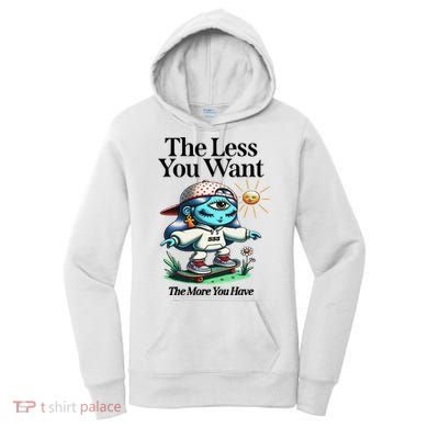 Thirdeyekingdom The Less You Want The More You Have Women's Hoodie