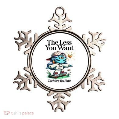Thirdeyekingdom The Less You Want The More You Have Ornament