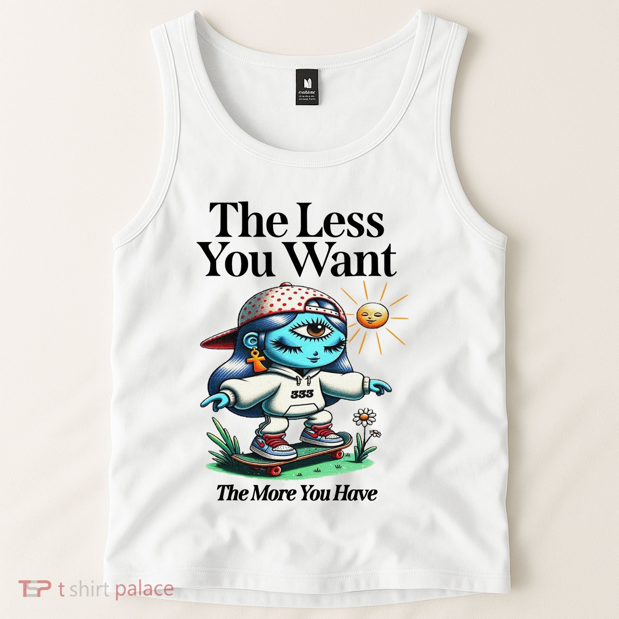 Thirdeyekingdom The Less You Want The More You Have Tank Top