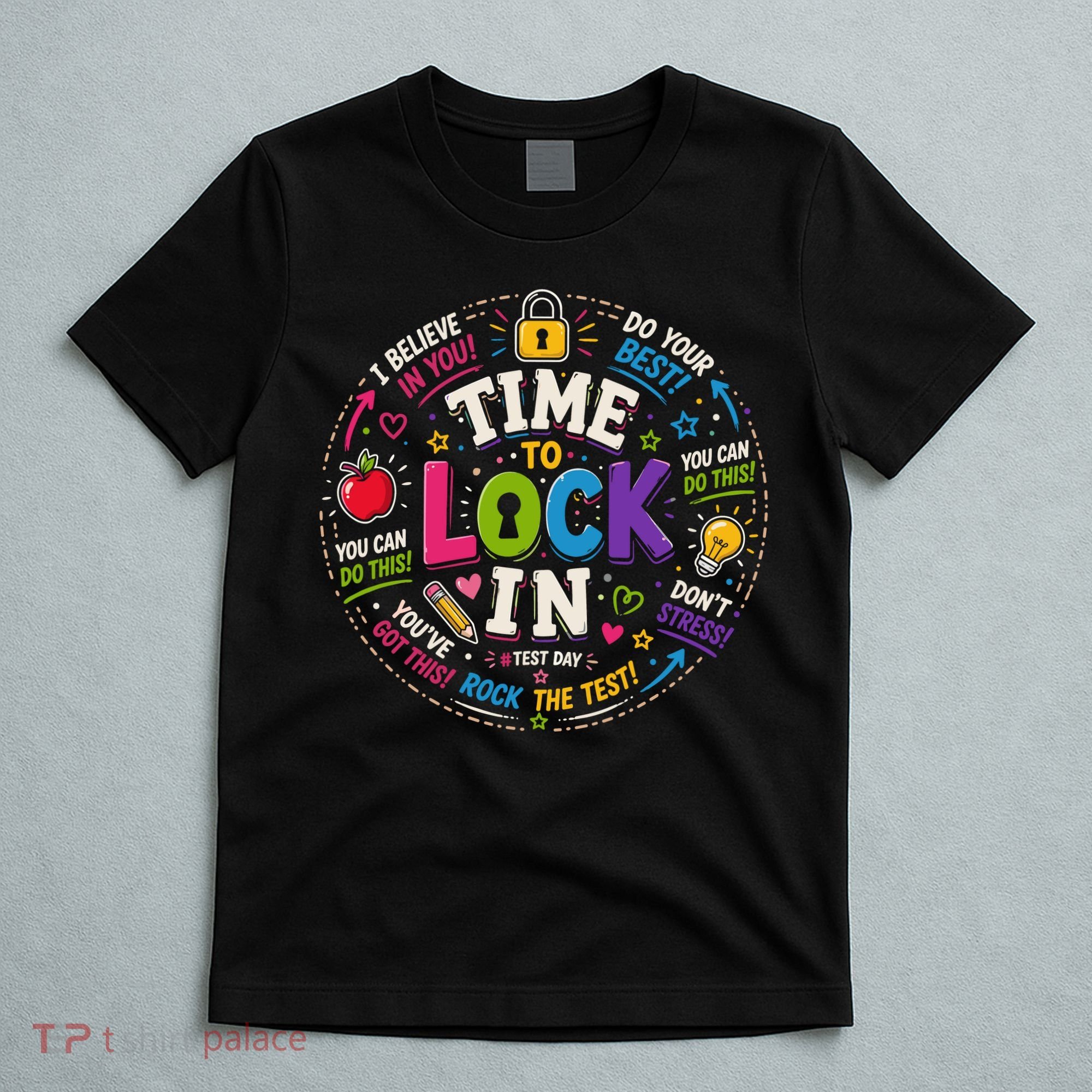Time To Lock In Test Day T-Shirt