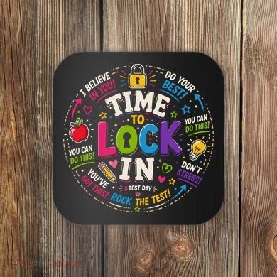 Time To Lock In Test Day Coaster