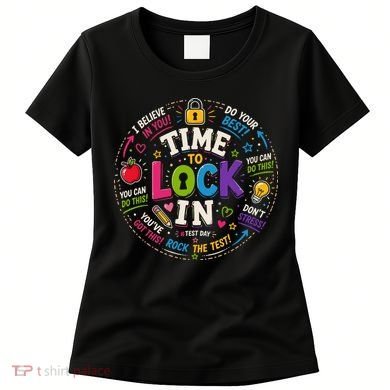 Time To Lock In Test Day Women's T-Shirt