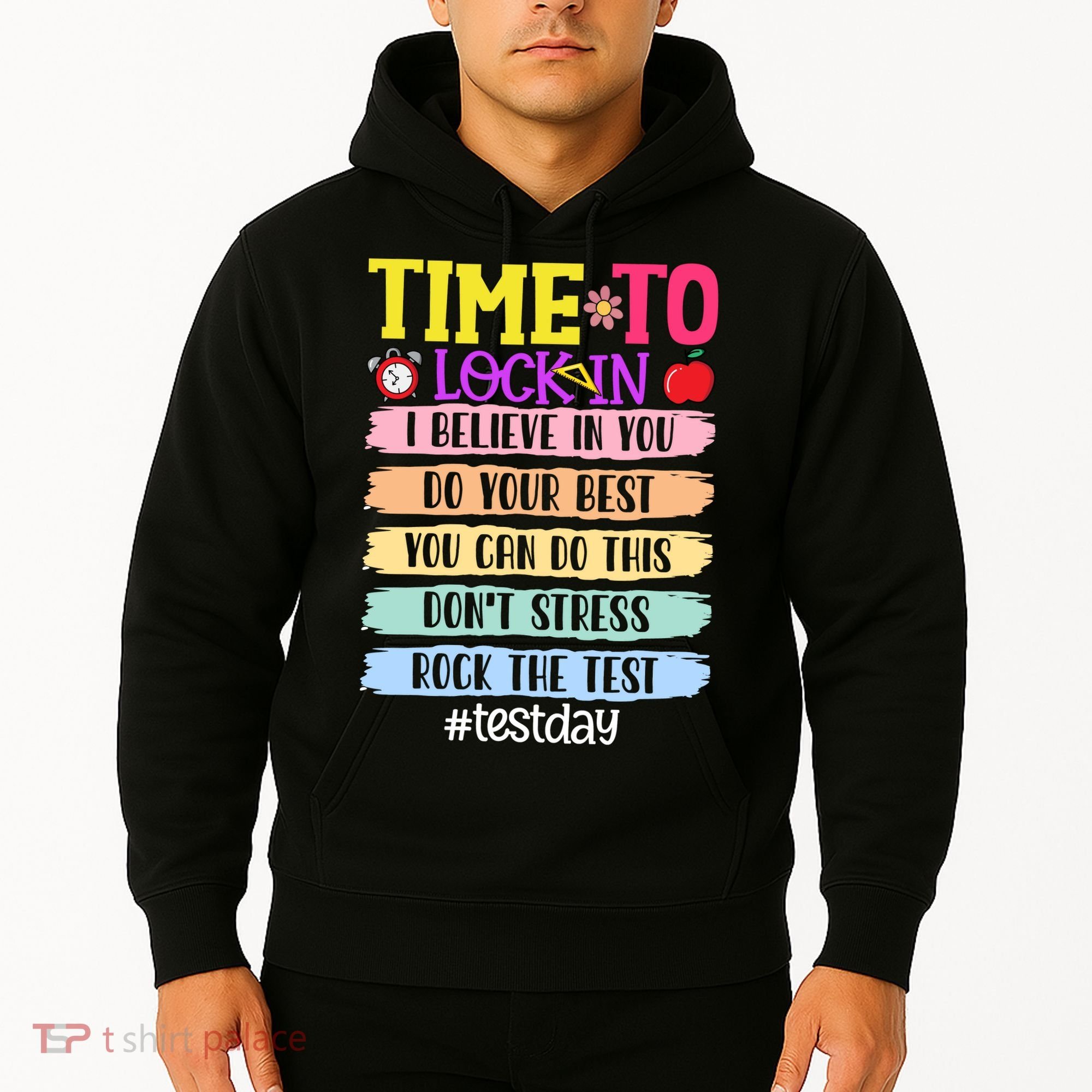Time To Lock In Test Day Do Your Best Hoodie