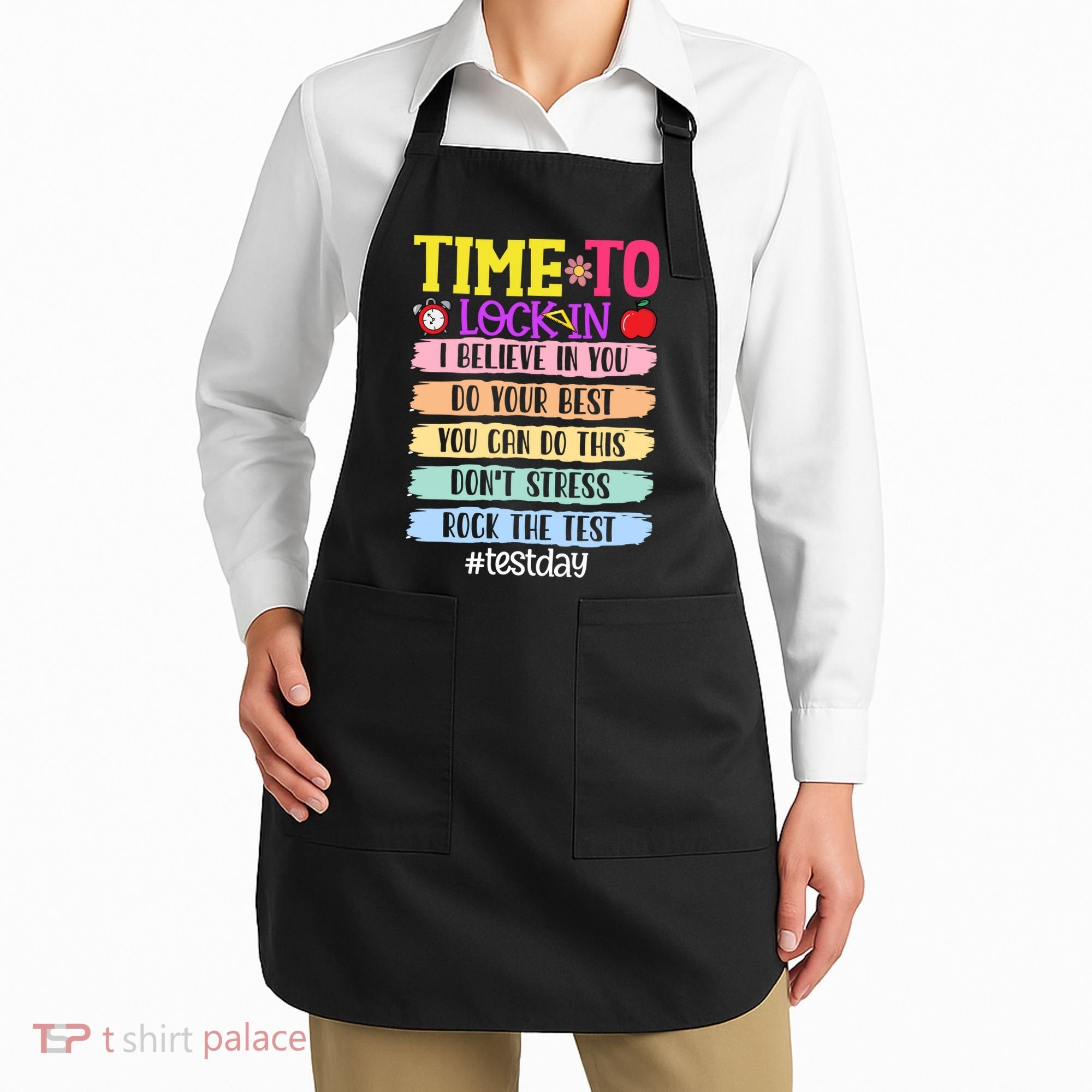Time To Lock In Test Day Do Your Best Apron