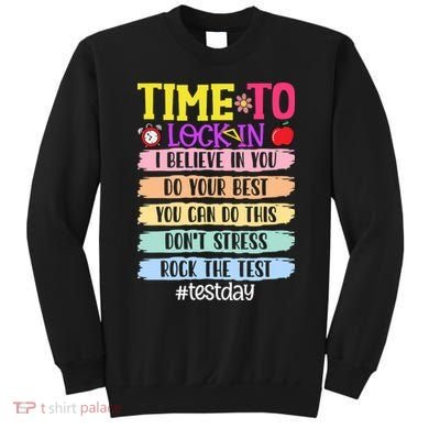 Time To Lock In Test Day Do Your Best Sweatshirt