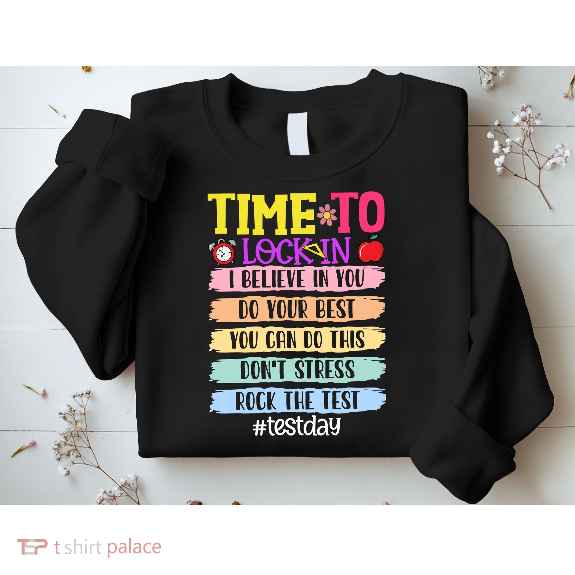 Time To Lock In Test Day Do Your Best Sweatshirt