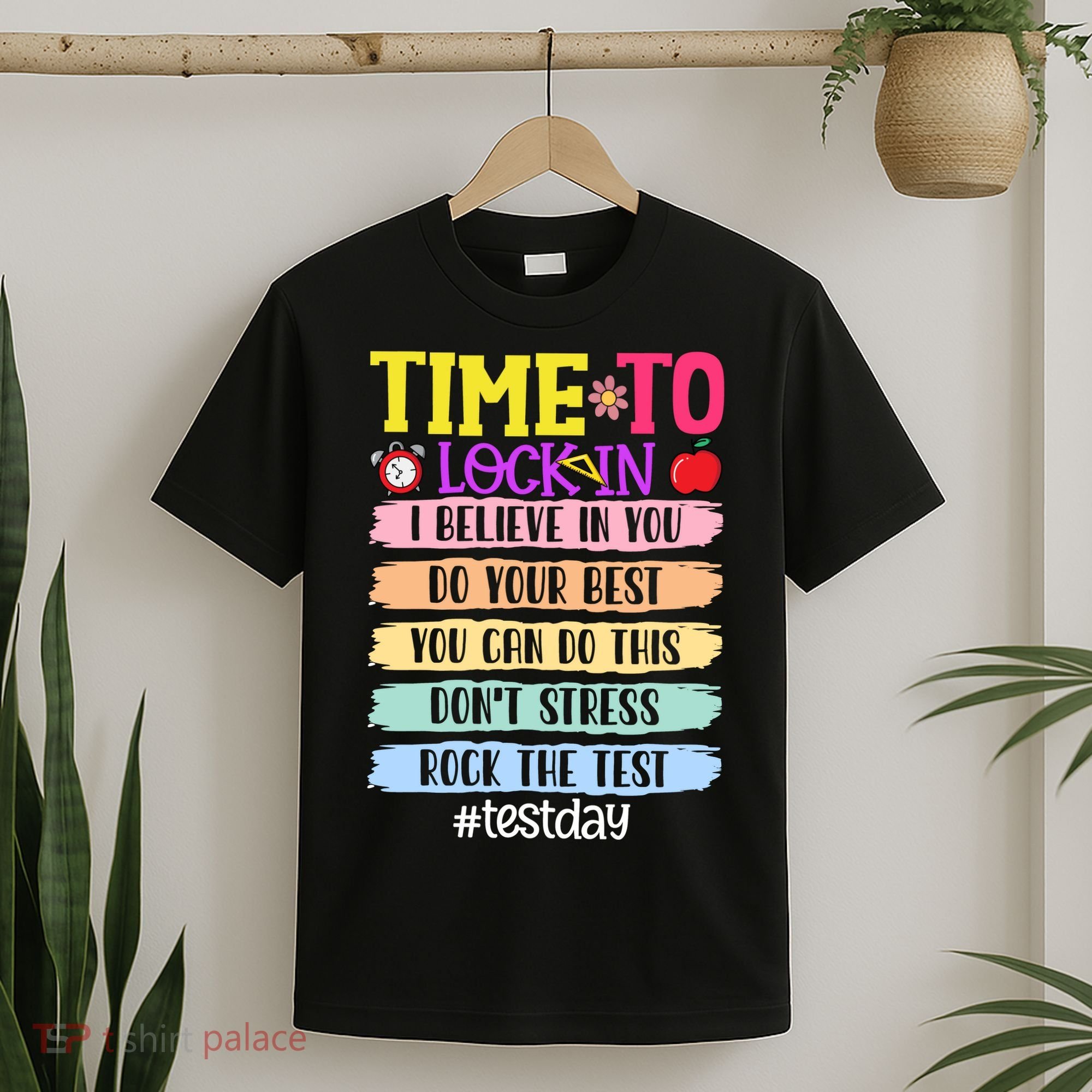 Time To Lock In Test Day Do Your Best T-Shirt