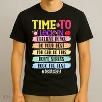 Time To Lock In Test Day Do Your Best T-Shirt thumb 3