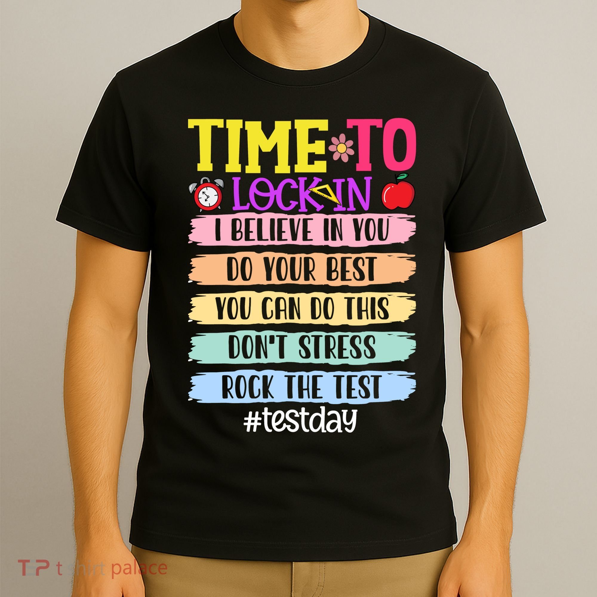 Time To Lock In Test Day Do Your Best T-Shirt