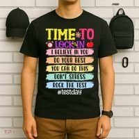 Time To Lock In Test Day Do Your Best T-Shirt thumb 6
