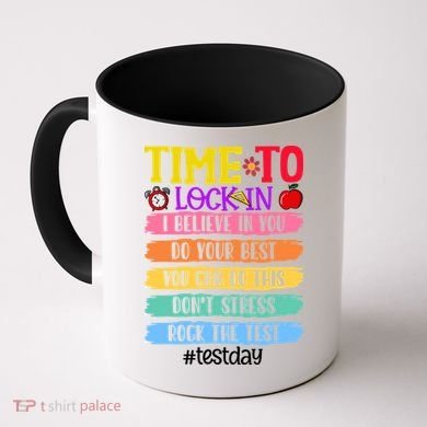 Time To Lock In Test Day Do Your Best Coffee Mug
