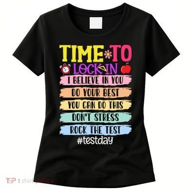 Time To Lock In Test Day Do Your Best Women's T-Shirt