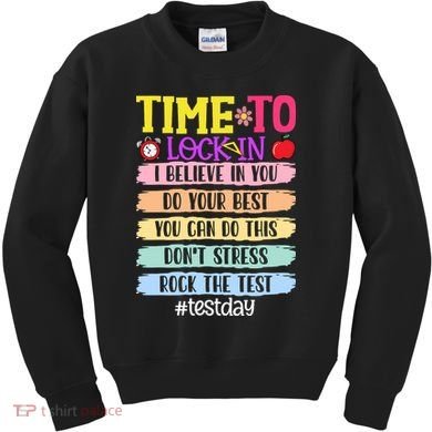 Time To Lock In Test Day Do Your Best Kids Sweatshirt