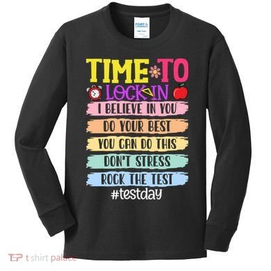 Time To Lock In Test Day Do Your Best Kids Long Sleeve Shirt