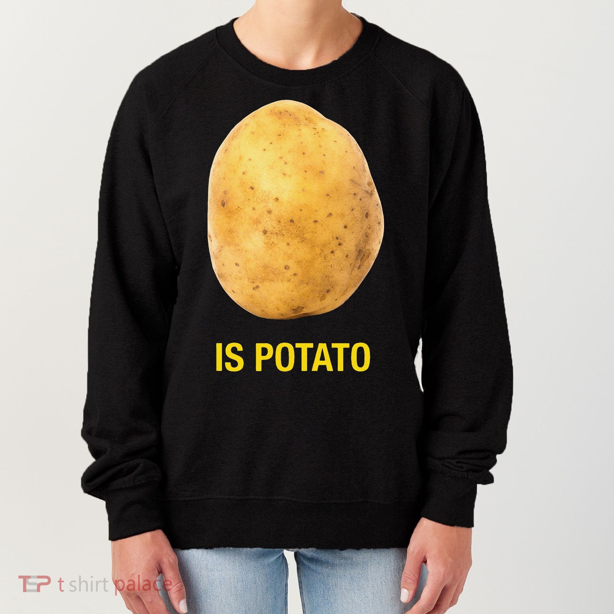 Funny Is Potato Women's Sweatshirt
