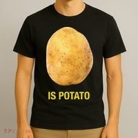 Funny Is Potato T-Shirt thumb 3
