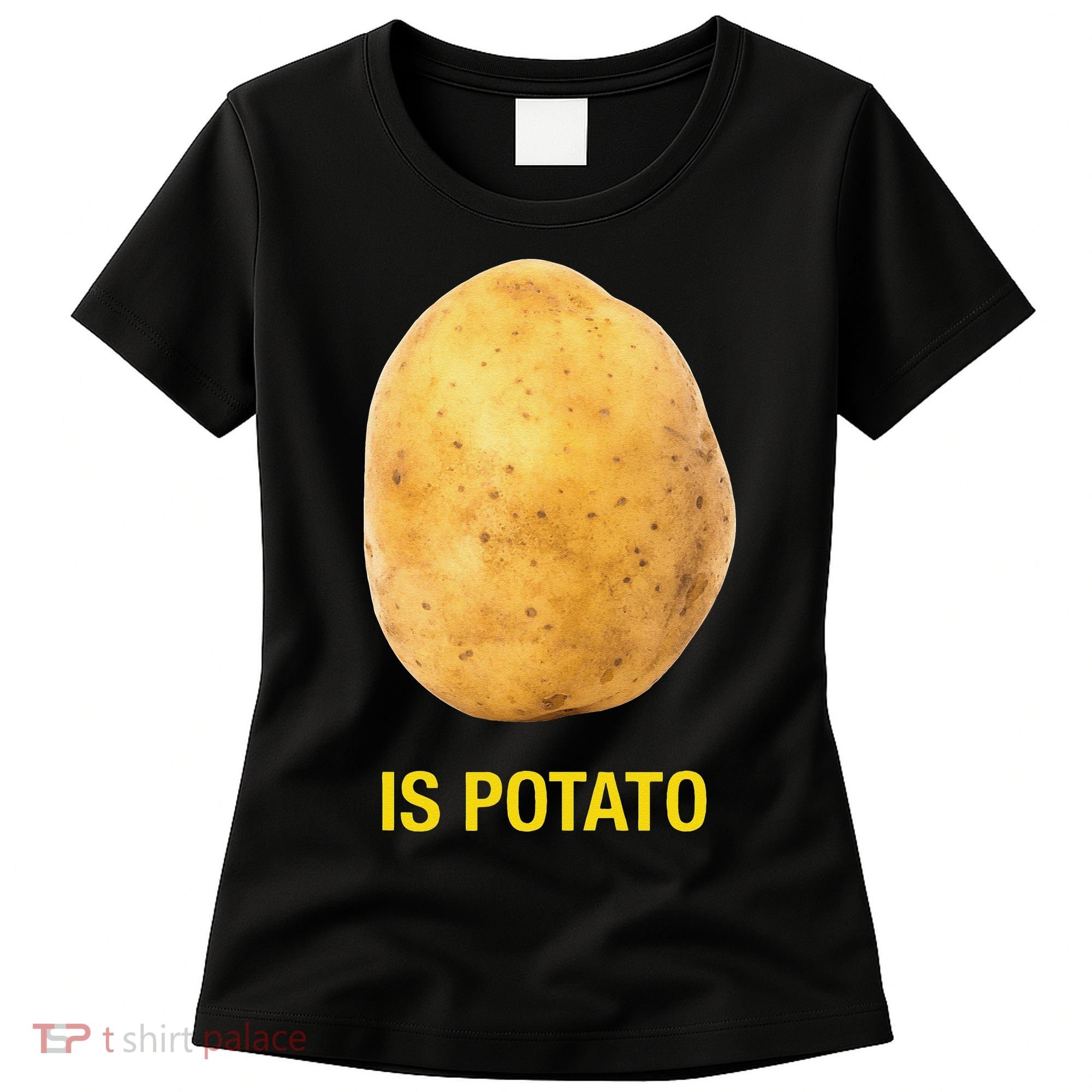 Funny Is Potato Women's T-Shirt