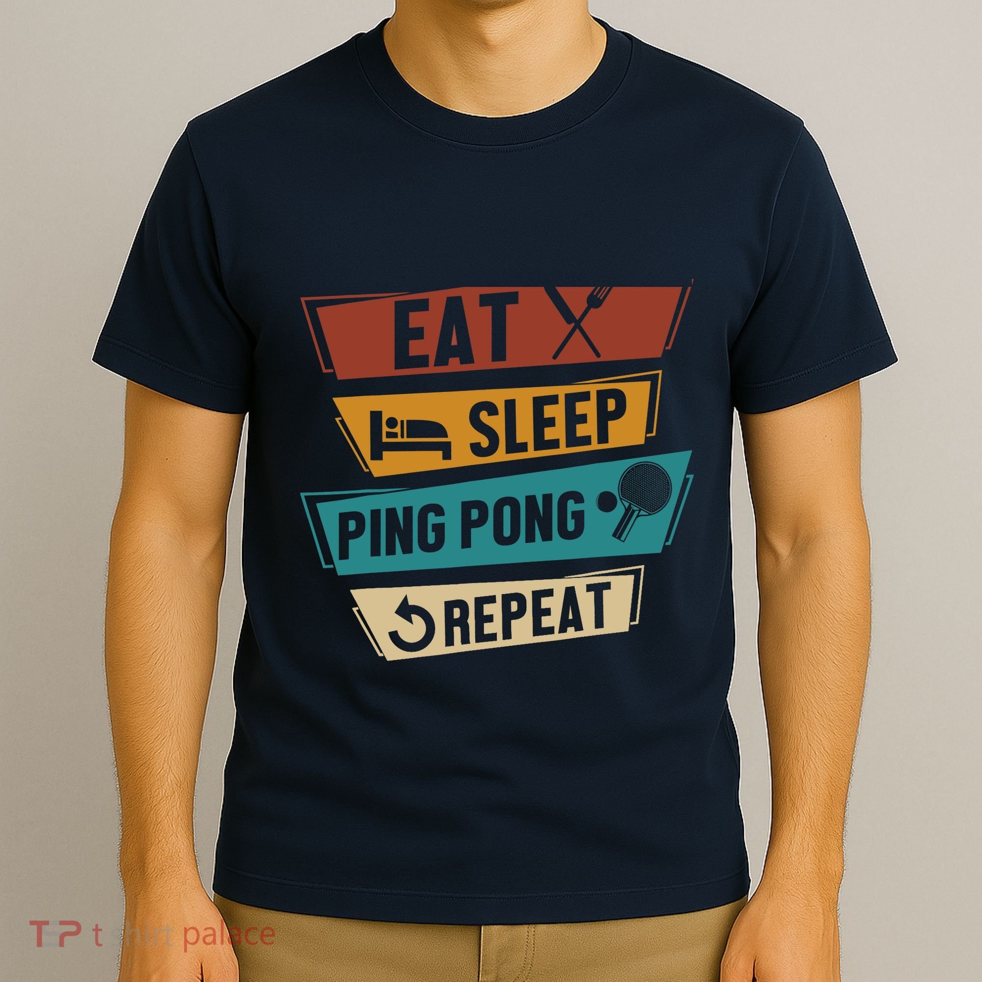 Table Tennis Lover Eat Sleep Ping Pong Repeat T-Shirt
