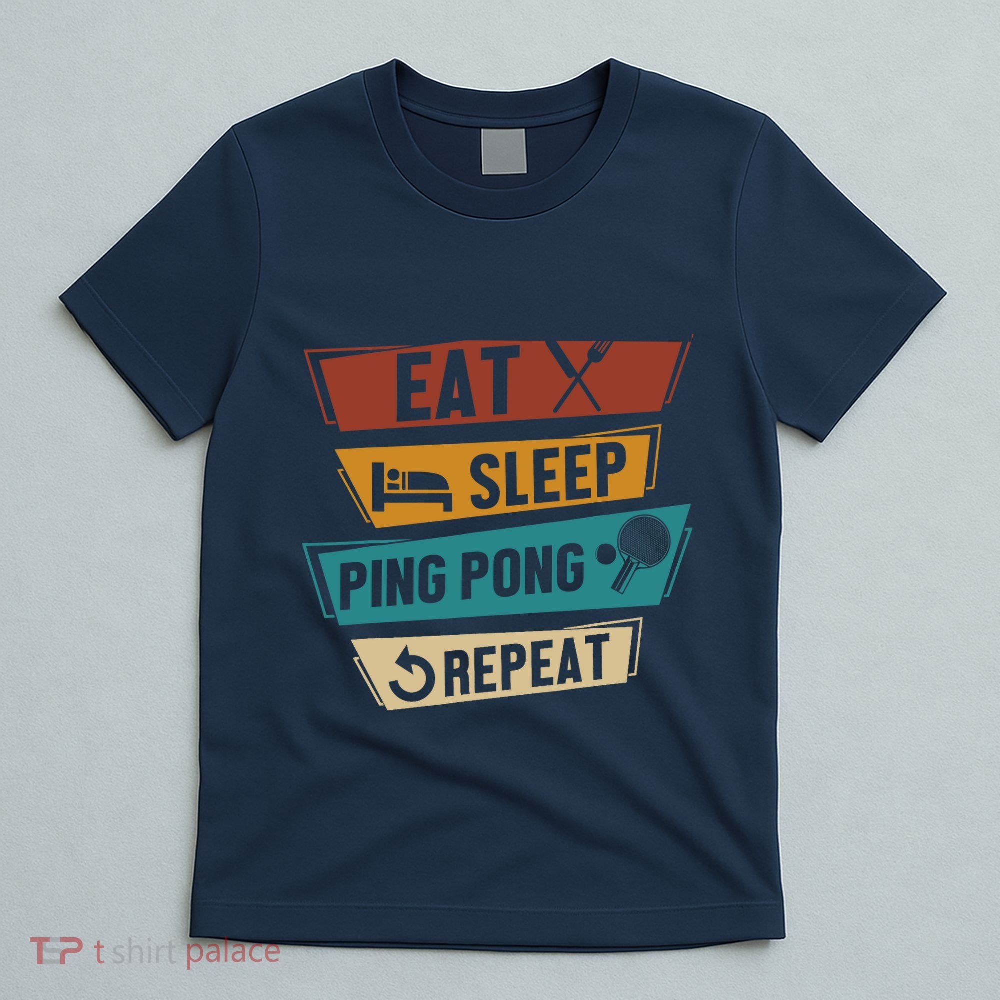 Table Tennis Lover Eat Sleep Ping Pong Repeat T-Shirt