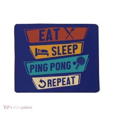 Table Tennis Lover Eat Sleep Ping Pong Repeat Mousepad