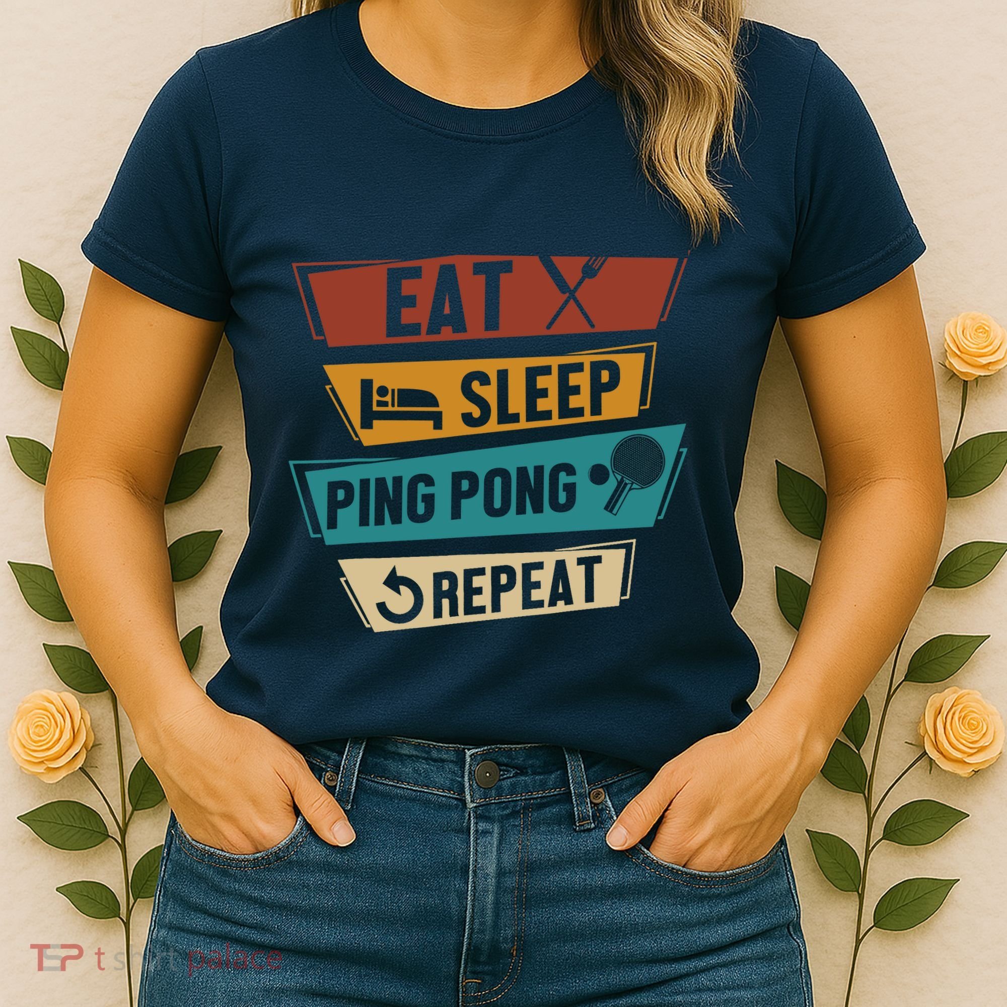 Table Tennis Lover Eat Sleep Ping Pong Repeat Women's T-Shirt