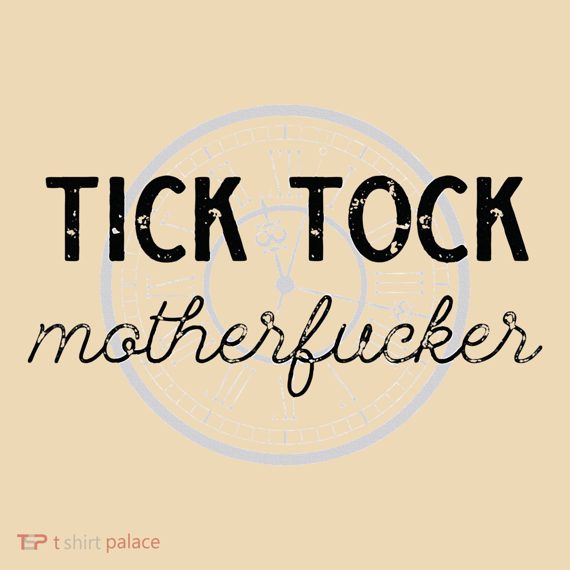 Tick Tock Motherfucker Tote Bag