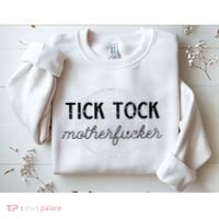 Tick Tock Motherfucker Sweatshirt thumb 2