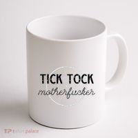 Tick Tock Motherfucker Coffee Mug thumb 1