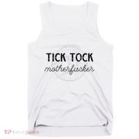 Tick Tock Motherfucker Tank Top thumb 0