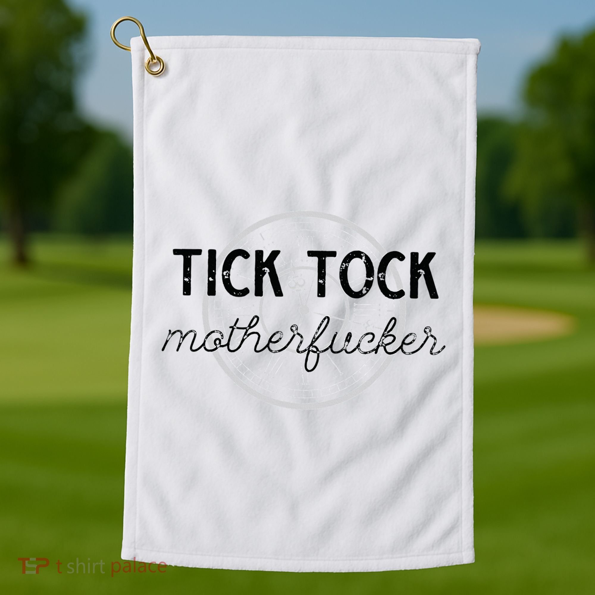 Tick Tock Motherfucker Golf Towel