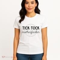 Tick Tock Motherfucker Women's T-Shirt thumb 4