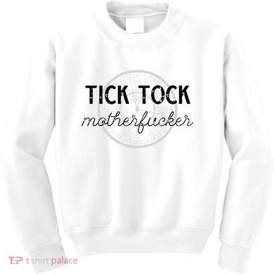 Tick Tock Motherfucker Kids Sweatshirt