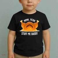 Thanksgiving Turkey Mmm Yeah Stuff Me Daddy Sexy Funny Toddler T-Shirt thumb 2