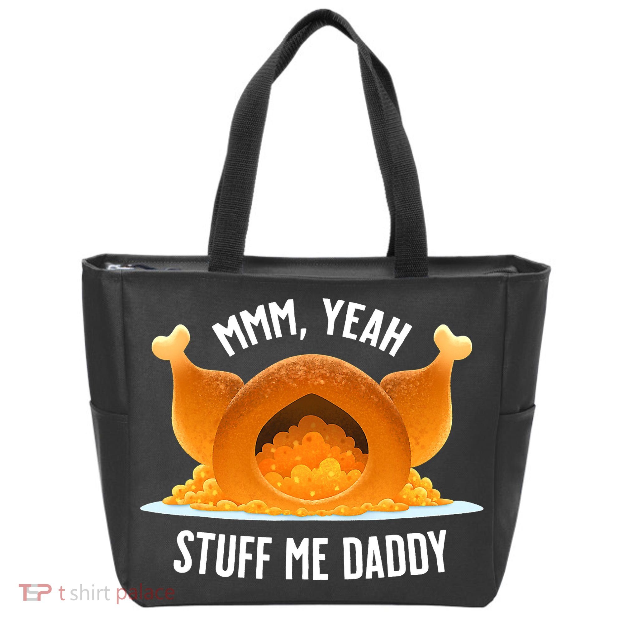 Thanksgiving Turkey Mmm Yeah Stuff Me Daddy Sexy Funny Tote Bag