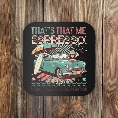 That’S That Me Espresso Funny For(2) Coaster