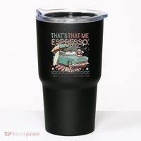 That’S That Me Espresso Funny For(2) Tumbler thumb 0