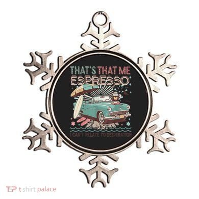 That’S That Me Espresso Funny For(2) Ornament