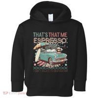 That’S That Me Espresso Funny For(2) Toddler Hoodie thumb 0