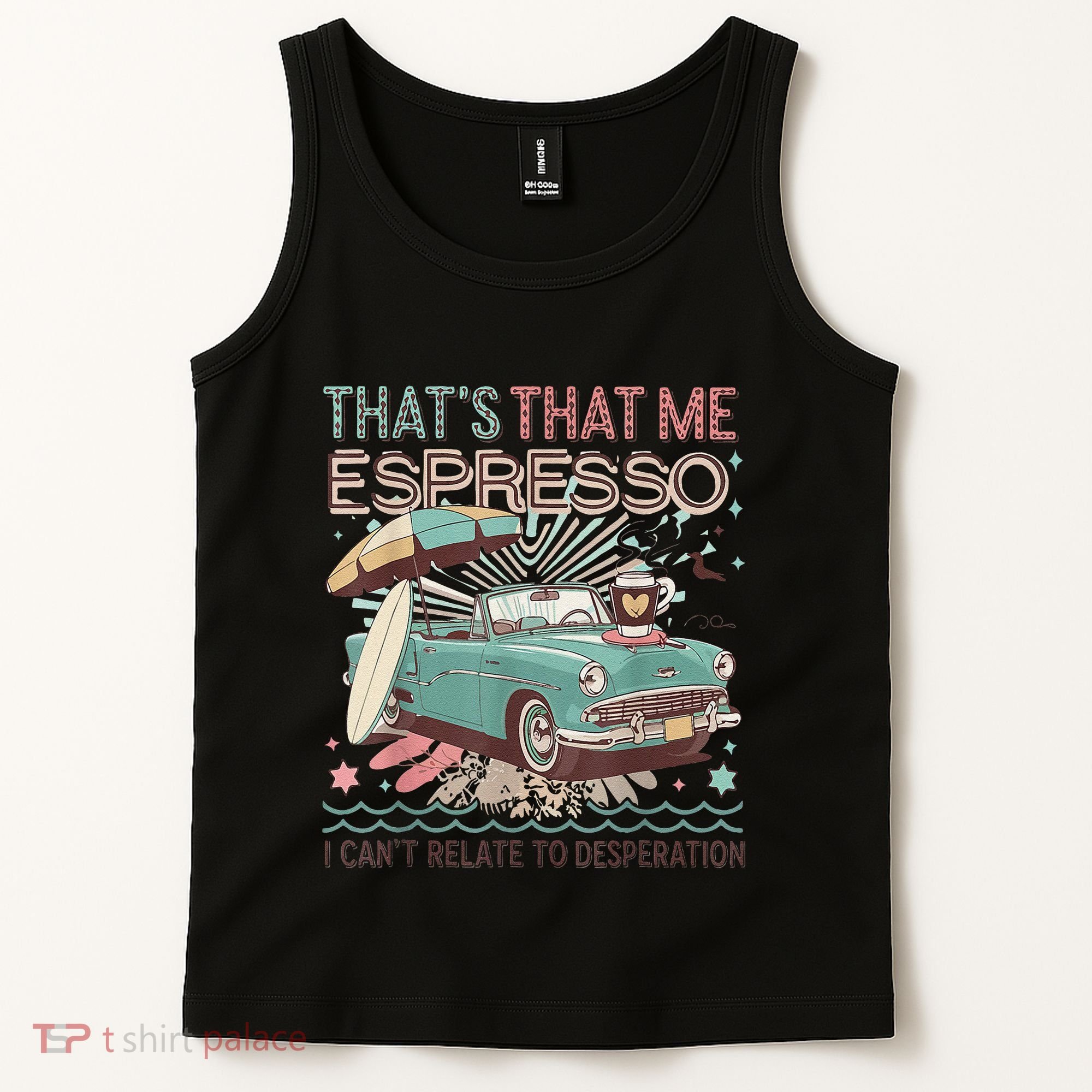That’S That Me Espresso Funny For(2) Tank Top