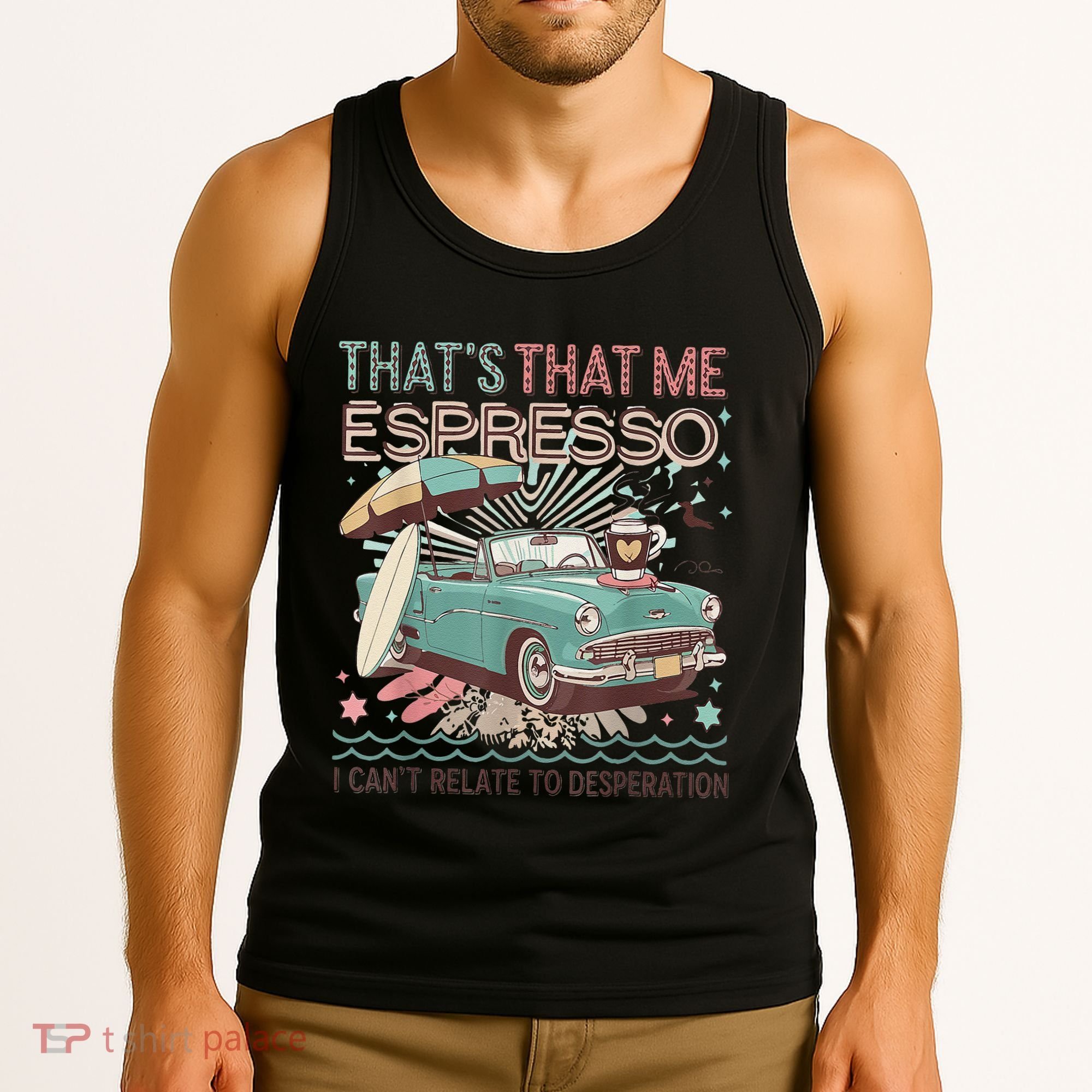 That’S That Me Espresso Funny For(2) Tank Top